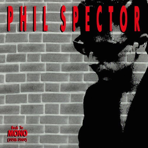 Phil Spector: Back To Mono (1958-1969) (Disc 3)