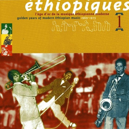 Ethiopiques 1, Golden years of modern Ethiopian musi