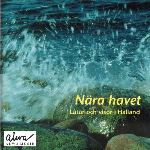 Nära havet: Låtar och visor i Halland