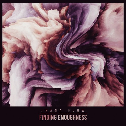 Finding Enoughness