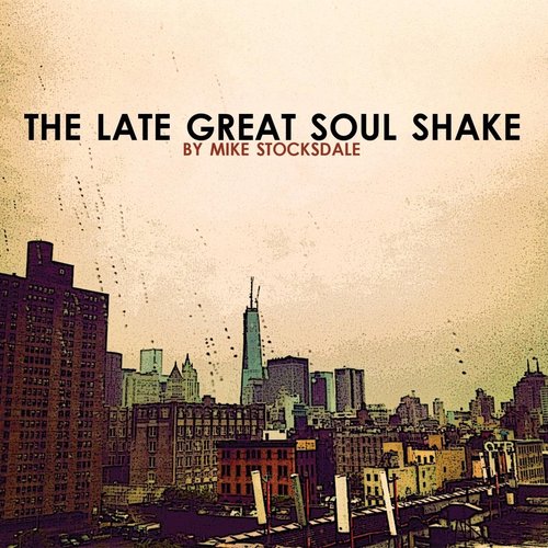 The Late Great Soul Shake