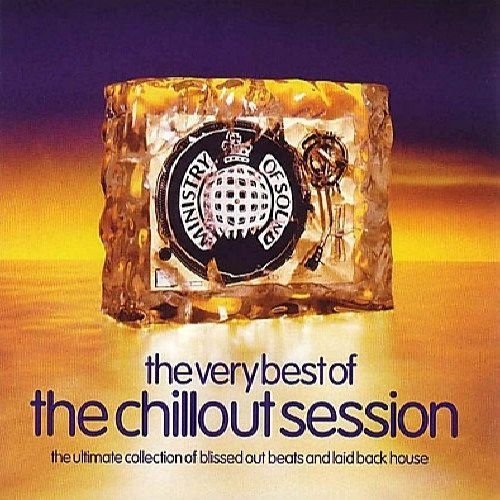Ministry of Sound: The Very Best of the Chillout Session