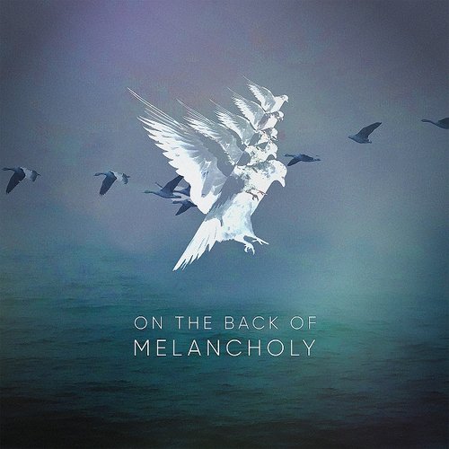On the Back of Melancholy - Single