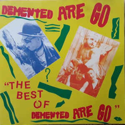 The Best Of Demented Are Go