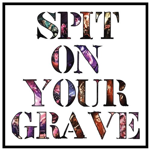 Spit On Your Grave
