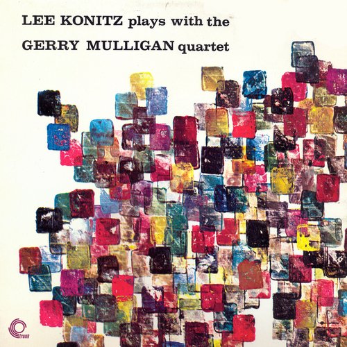 Lee Konitz Plays With the Gerry Mulligan Quartet