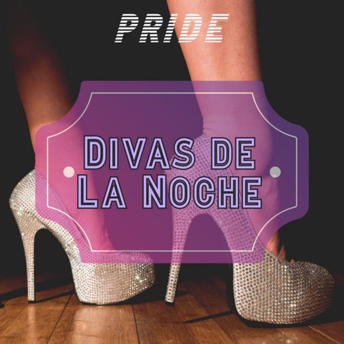 Pride: Divas De La Noche