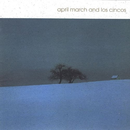 April March and Los Cincos