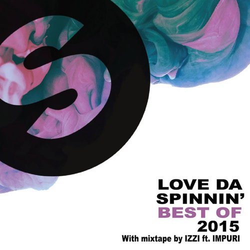 Love Da Spinnin' Best of 2015 with mixtape by IZZI ft IMPURi