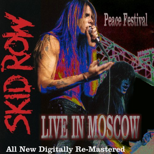 Skid Row - Live in Moscow