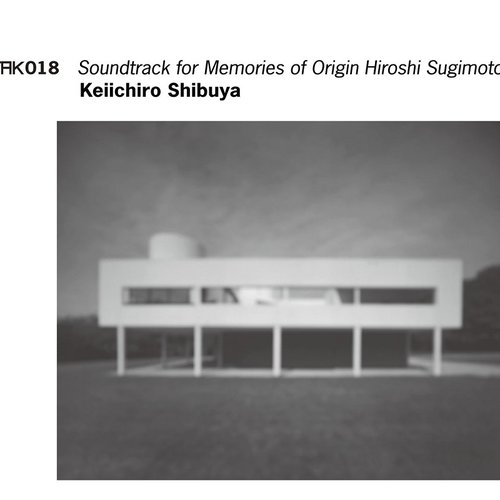 Atak018 Soundtrack For Memories Of Origin Hiroshi Sugimoto