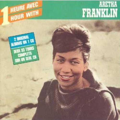 1 heure avec Aretha Franklin (Yeah !!! In person with her quartet  The first 12 sides)
