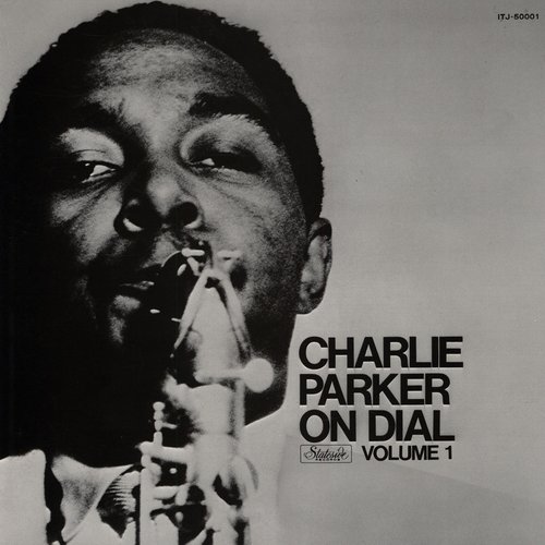 Charlie Parker On Dial Volume 1
