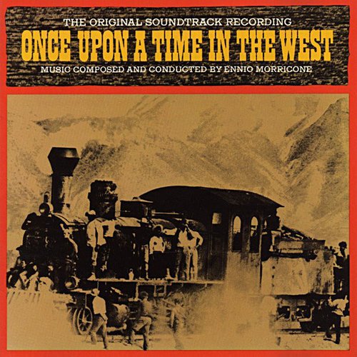 Once Upon a Time in the West (The Original Soundtrack Recording)