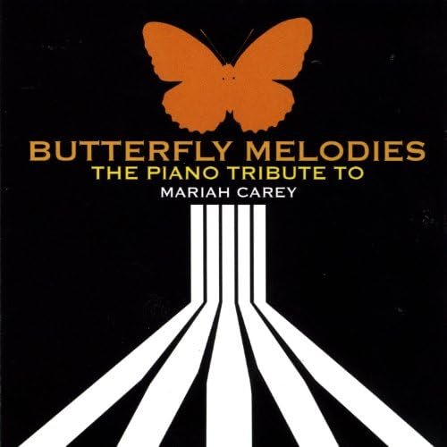 The Piano Tribute To Mariah Carey: Butterfly Melodies