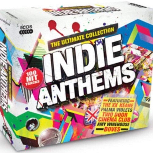 Indie Anthems: The Ultimate Collection