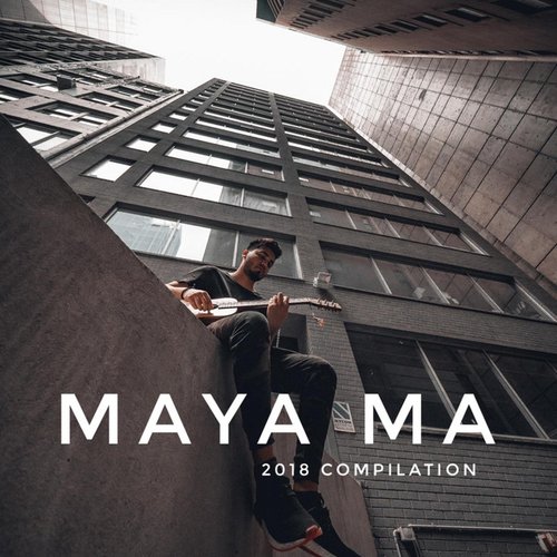 Maya Ma (2018 Compilation)