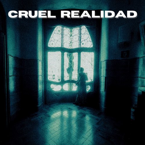 Cruel Realidad - Single