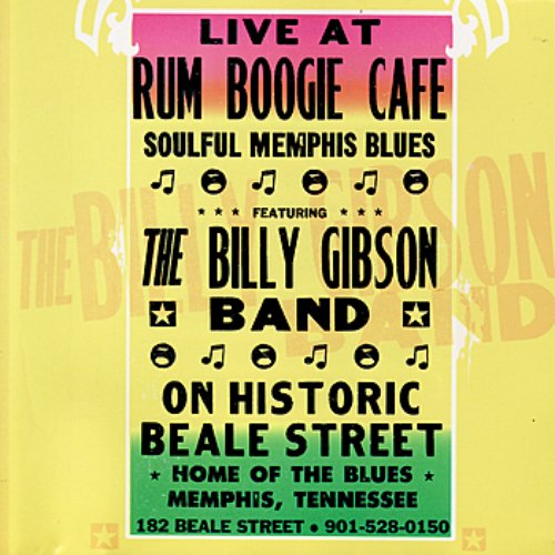 Live At Rum Boogie Cafe — The Billy Gibson Band Last.fm
