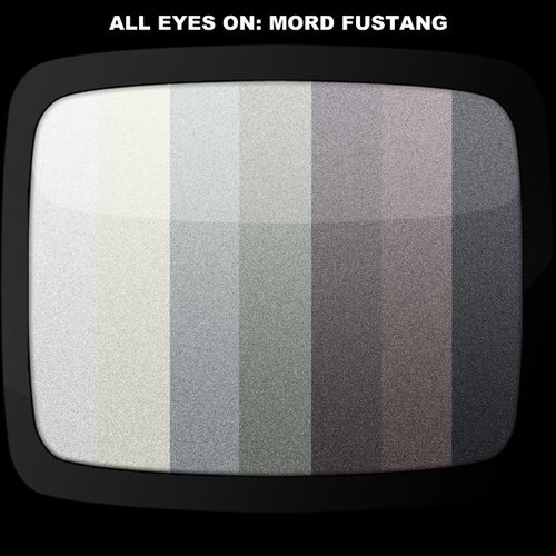 All Eyes On Mord Fustang