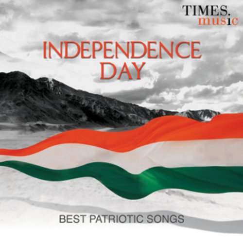 Independence Day Best Patriotic Songs