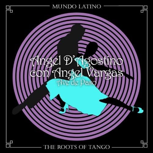 The Roots of Tango - Ave de Paso