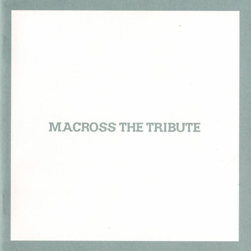 MACROSS THE TRIBUTE
