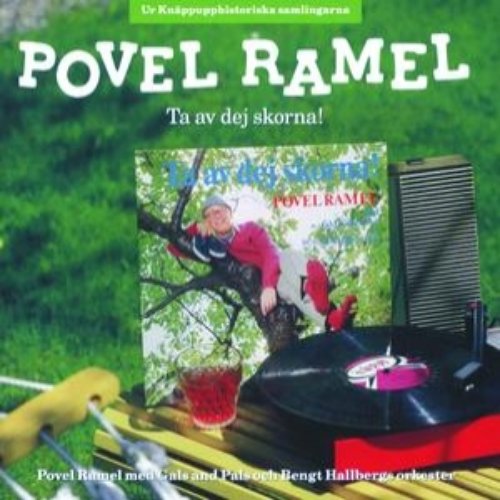 Ta av dej skorna! Povel Ramel med Gals and Pals och Bengt Hallbergs orkester