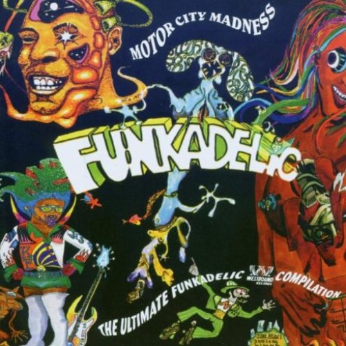 Motor City Madness: The Ultimate Funkadelic Westbound Compilation