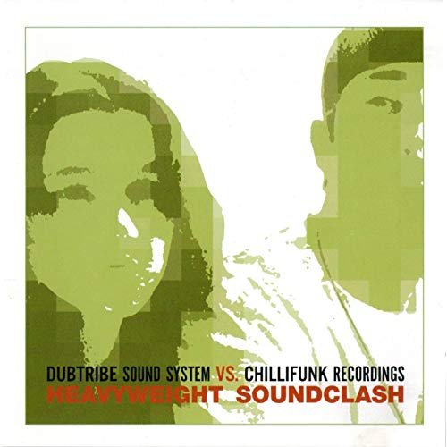 Dubtribe Soundsystem vs Chillifunk Records - Heavyweight Soundclash