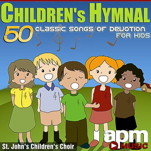 Children's Hymnal - 50 Classic Songs of Devotion For Kids