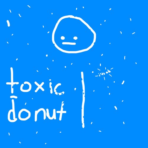 Toxic Donut