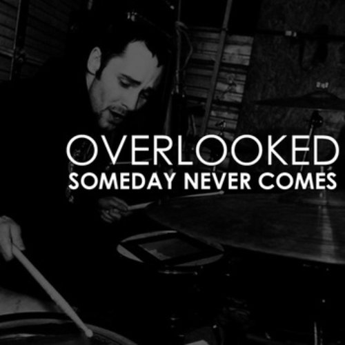 Someday Never Comes