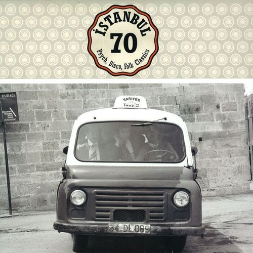 Istanbul 70: Psych, Disco, Folk Classics