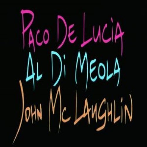 Paco De Lucia, John McLaughlin, Al Di Meola