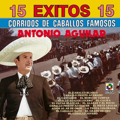 15 Éxitos: Corridos de Caballos Famosos