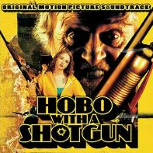 Hobo With A Shotgun