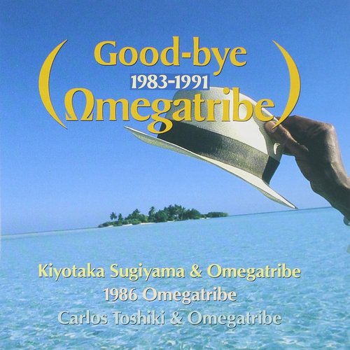Good-bye Omegatribe 1983-1991
