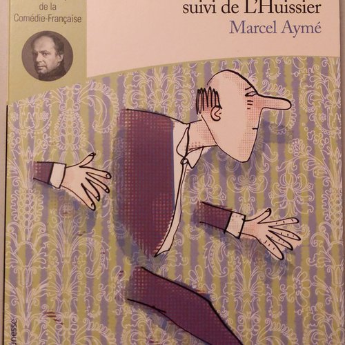 Le passe-murail Suivi de L'Huissier