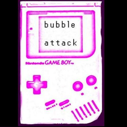 b u b b l e  a t t a c k