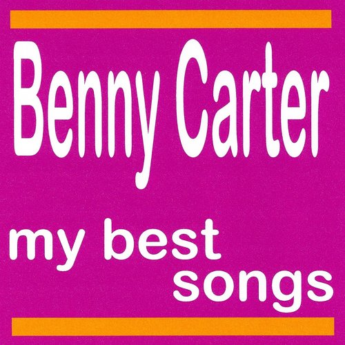 Benny Carter : My Best Songs