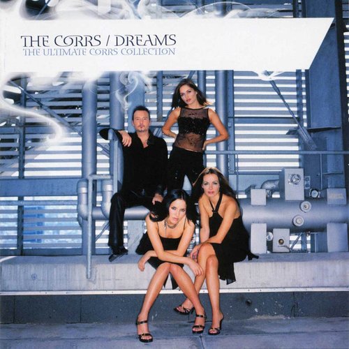 Dreams (The Ultimate Corrs collection)