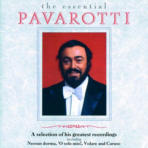 The Essential Pavarotti