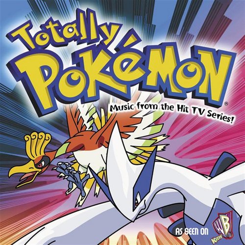 Pokemon - Totally Pokémon - Music From The Hit Tv Series