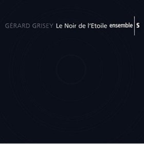 Grisey: Le noir d'etoile