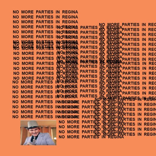 No More Parties In Regina