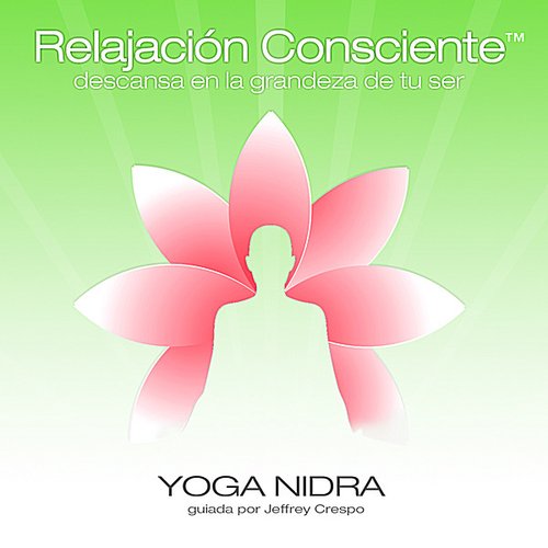 Yoga Nidra - Relajacion Consciente