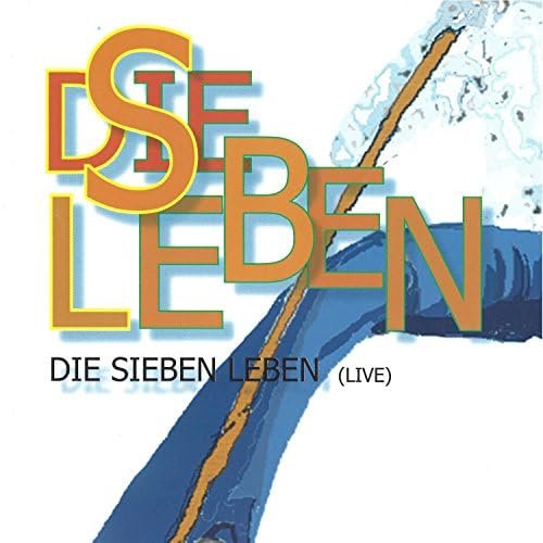 Die Sieben Leben (live)