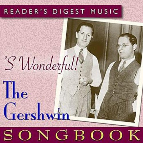 Reader's Digest Music: 'S Wonderful - The Gershwin Songbook