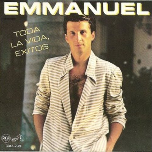 Emmanuel Toda La Vida, Exitos